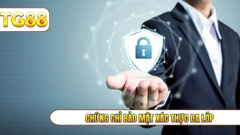 Chứng chỉ bảo mật xác thực đa lớp