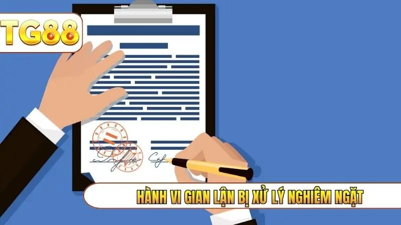 Hành vi gian lận bị xử lý nghiêm ngặt