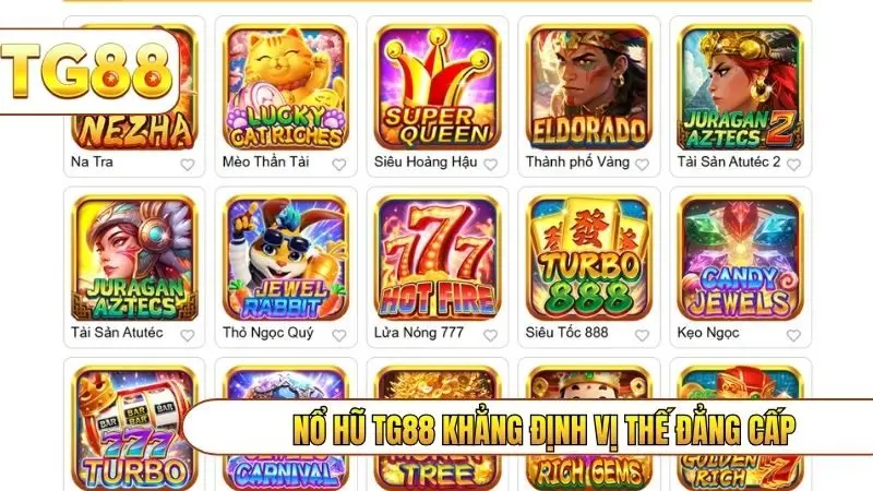 Nổ hũ TG88 khẳng định vị thế đẳng cấp