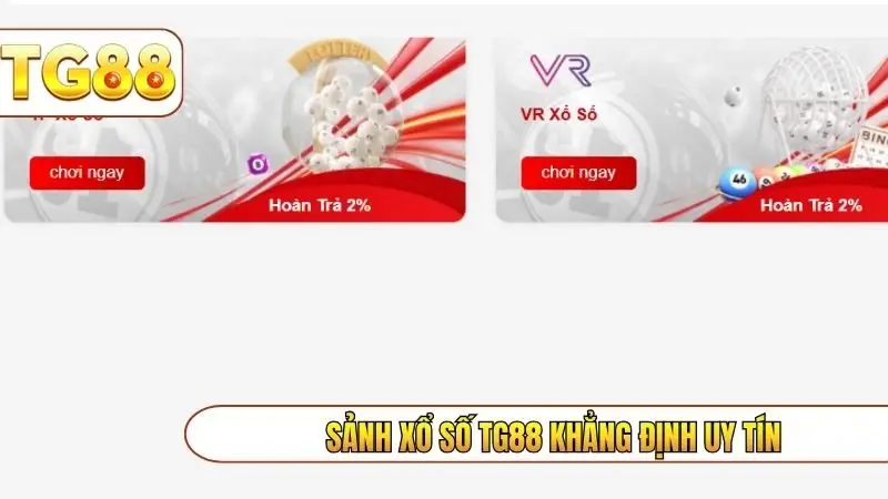 Sảnh xổ số TG88 khẳng định uy tín